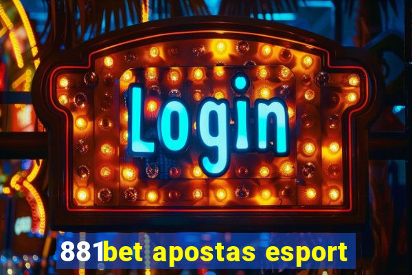 881bet apostas esport